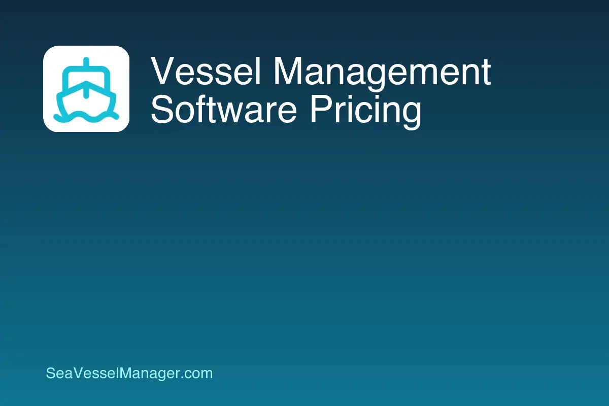 Vessel management software price comparison